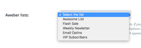Select the list you would like to connect to from the drop down menu to the right of AWeber Lists