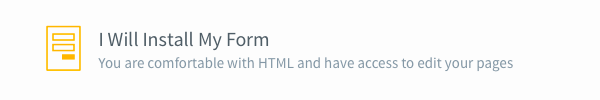 Choose I will install my own form