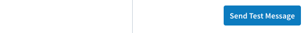 Click Send Test Message to send the test
