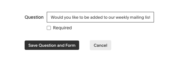Enter your Yes/No Question and click Save Question and Form Button