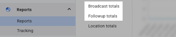 View Broadcast totals or Followup totals