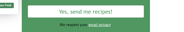 A customized green button that says Yes, send me recipes