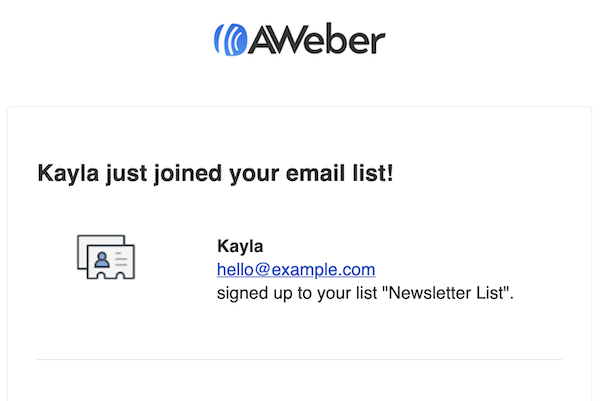 Example email that reads Kayla jsut joined your list!