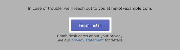 Finish install button
                                                                                                    