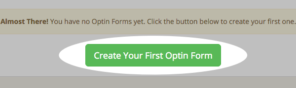 Click Create Your First Optin Form